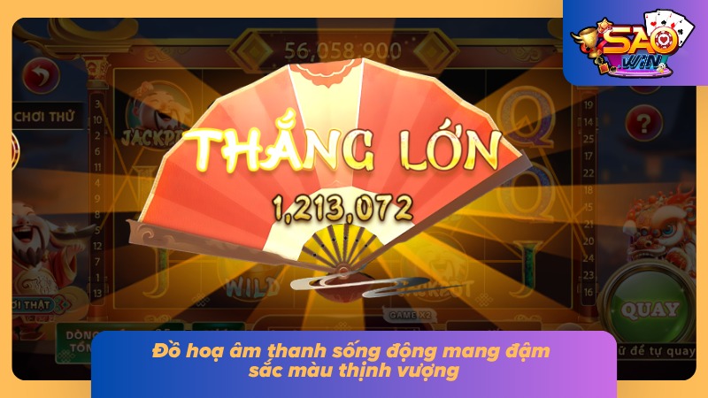 Đồ họa và âm thanh sống động mang sắc thái may mắn thịnh vượng