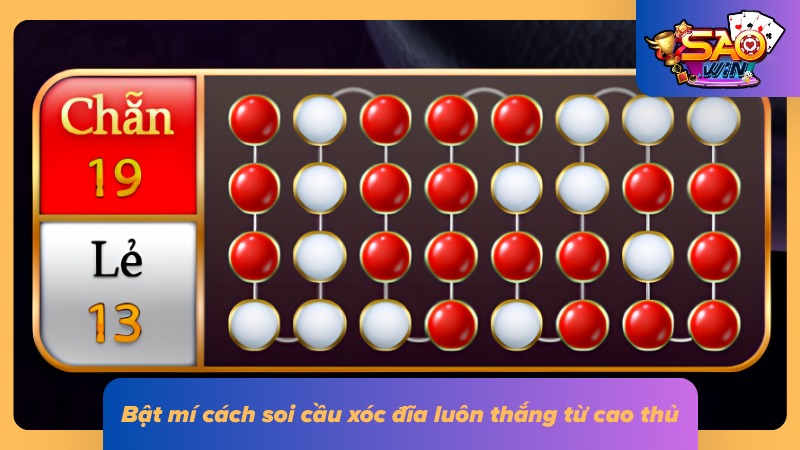 Hé lộ kỹ năng soi cầu xóc đĩa luôn thắng từ giới cao thủ